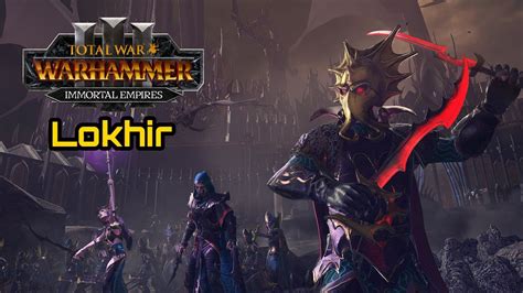 lokhir fellheart|dark elves total war.